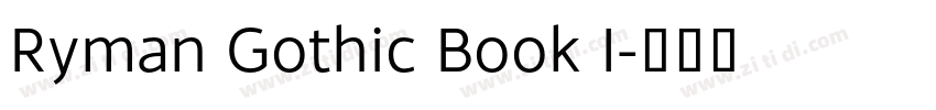 Ryman Gothic Book I字体转换